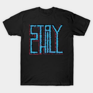 Stay Chill T-Shirt